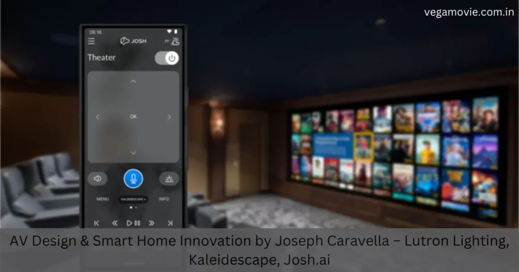 AV Design & Smart Home Innovation by Joseph Caravella – Lutron Lighting, Kaleidescape, Josh.ai