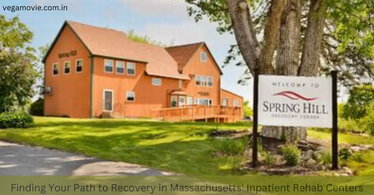 Finding Your Path to Recovery in Massachusetts' Inpatient Rehab Centers