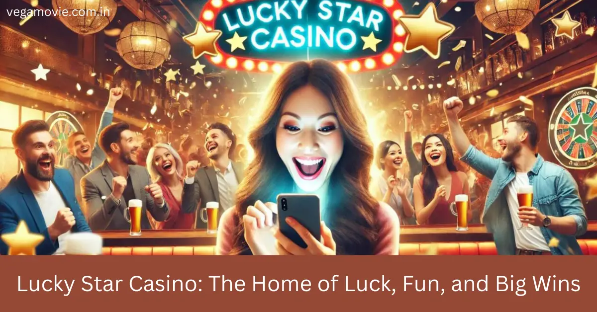 Lucky Star Casino The Home of Luck, Fun, and Big Wins