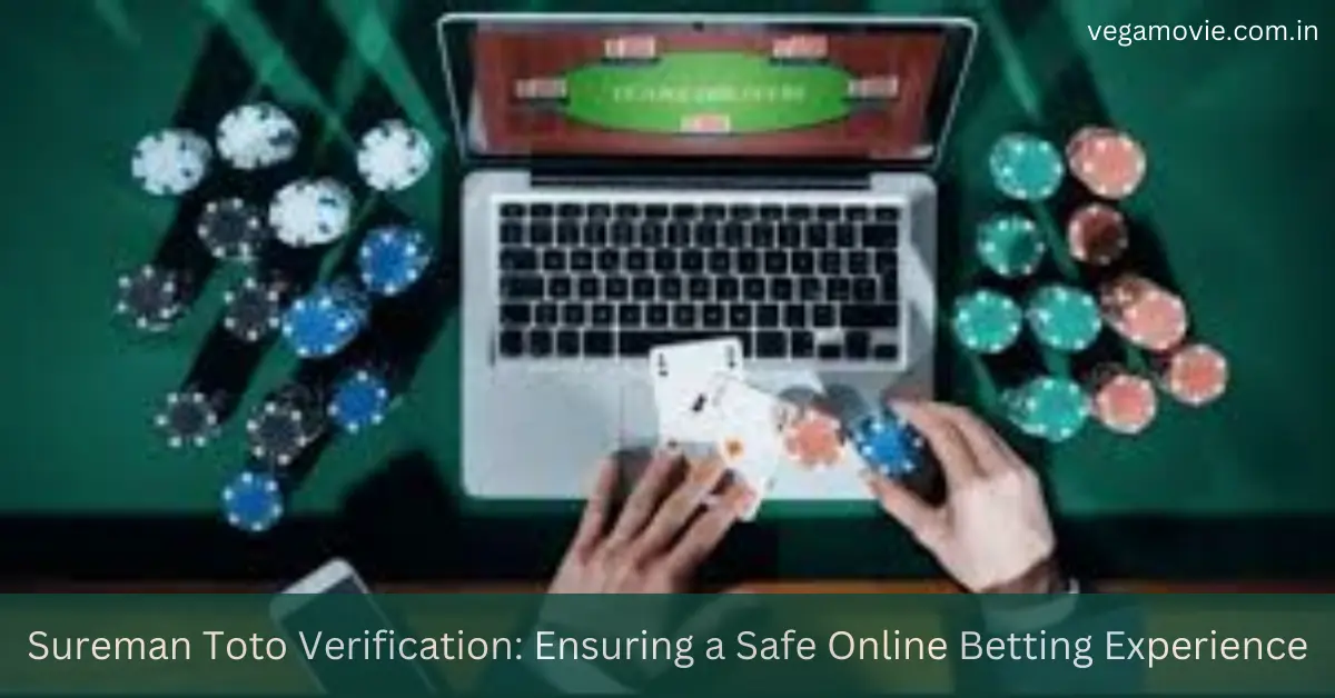 Sureman Toto Verification: Ensuring a Safe Online Betting Experience