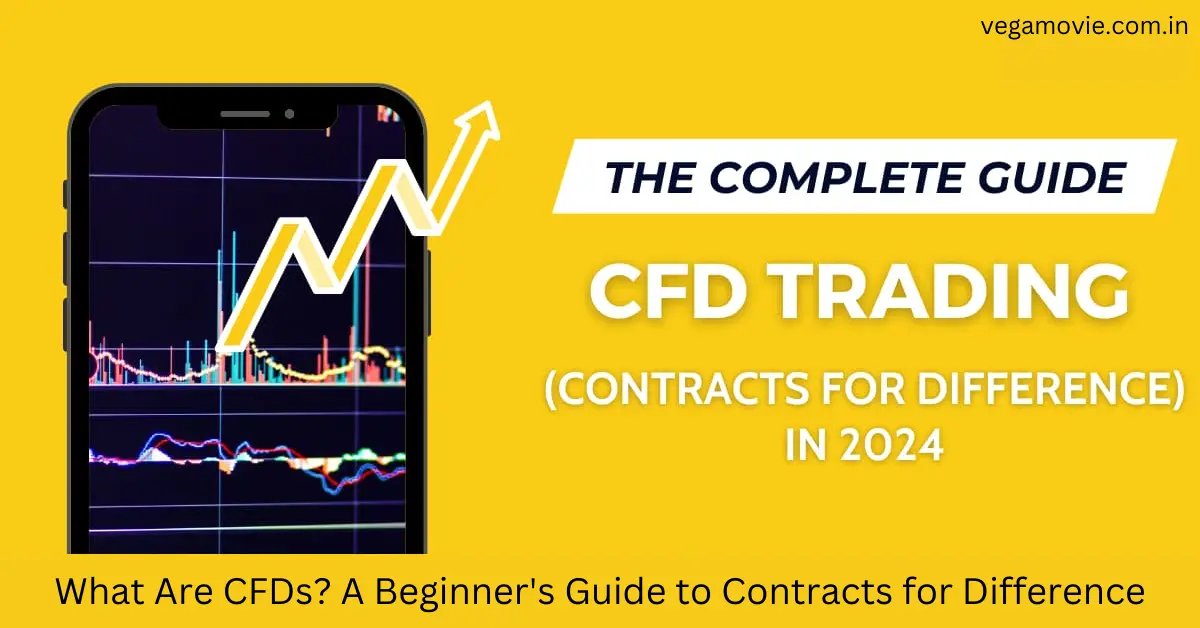 What Are CFDs? A Beginner's Guide to Contracts for Difference