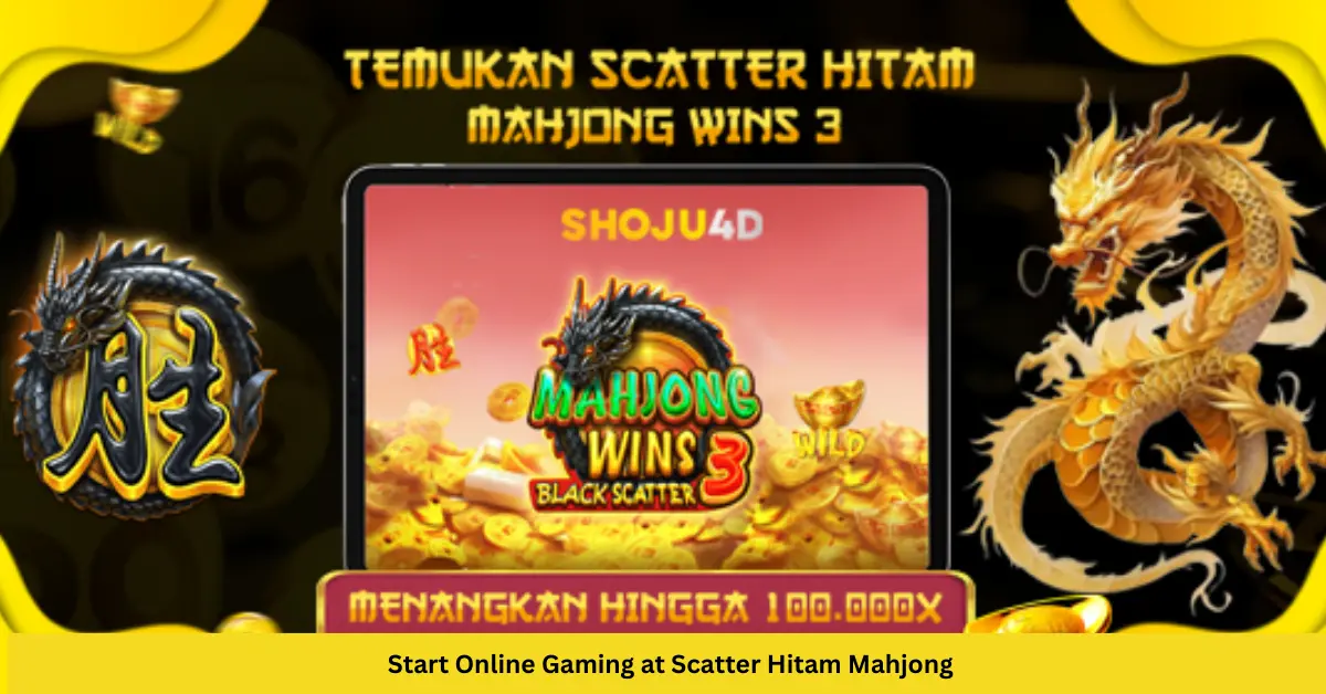 Start Online Gaming at Scatter Hitam Mahjong